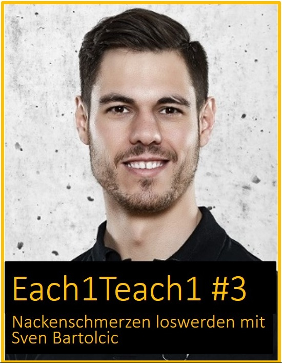 Each1Teach1 #3 (Teil 1) – Wie man Nackenschmerzen schnell und einfach los wird mit Sven Bartolcic