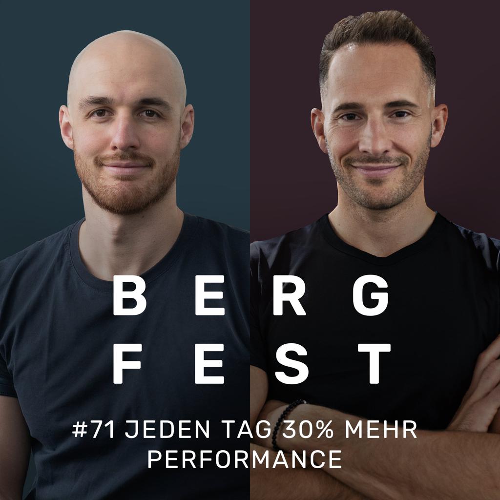 Jeden Tag 30% mehr Performance – Bergfest Podcast #71