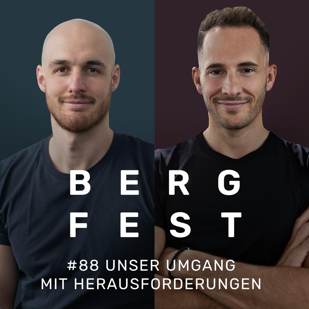 Unser Umgang mit Herausforderungen – Bergfest Podcast #88