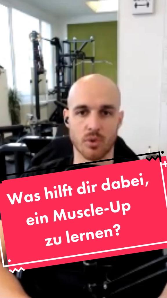 Was hilft dir dabei Muscle-Ups zu lernen?